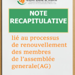 NOTE RECAPITULATIVE SUR LE PROCESSUS DE RENOUVELLEMENT DES MEMBRES DE L&rsquo;ASSEMBLEE GENERALE DU CCM COTE IVOIRE